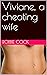 Viviane, a cheating wife by Robbie Cock
