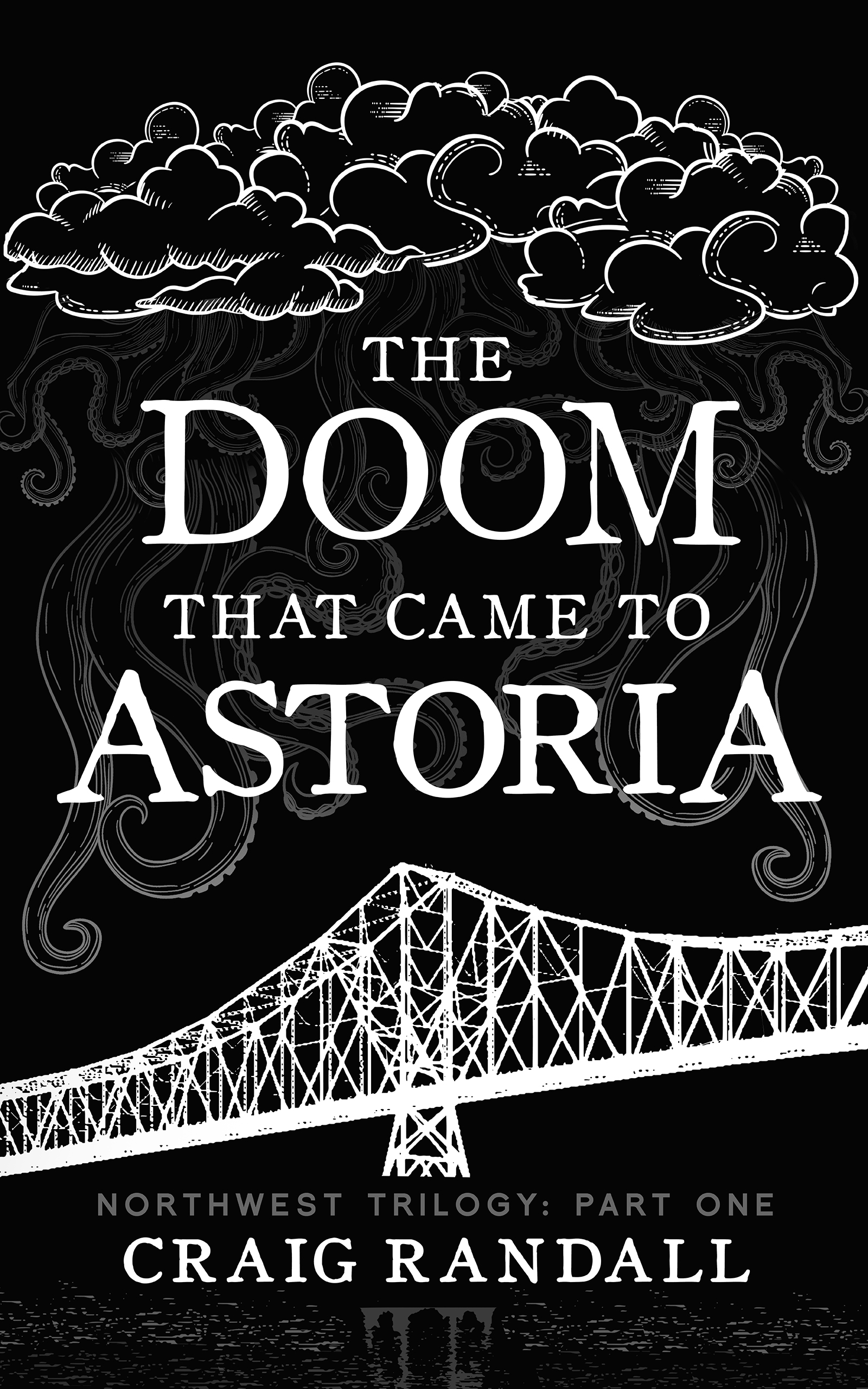 The Doom that Came to Astoria (The Northwest Trilogy #1)
