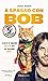 A spasso con Bob