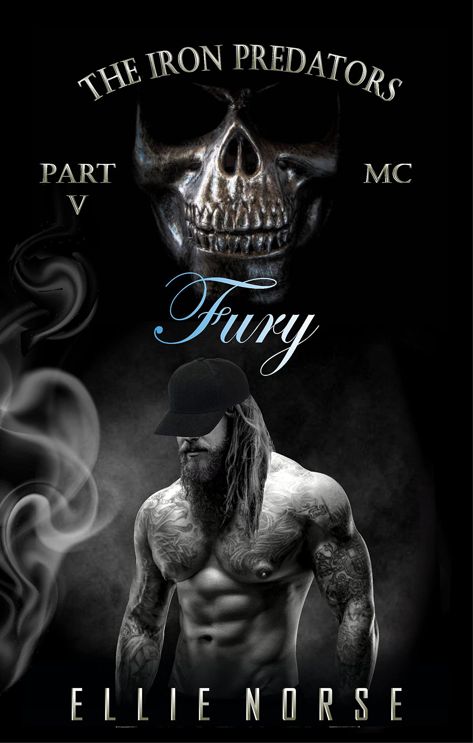 The Iron Predators – Part V: Fury (Kindle Edition)