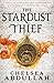 The Stardust Thief (The Sandsea Trilogy #1)