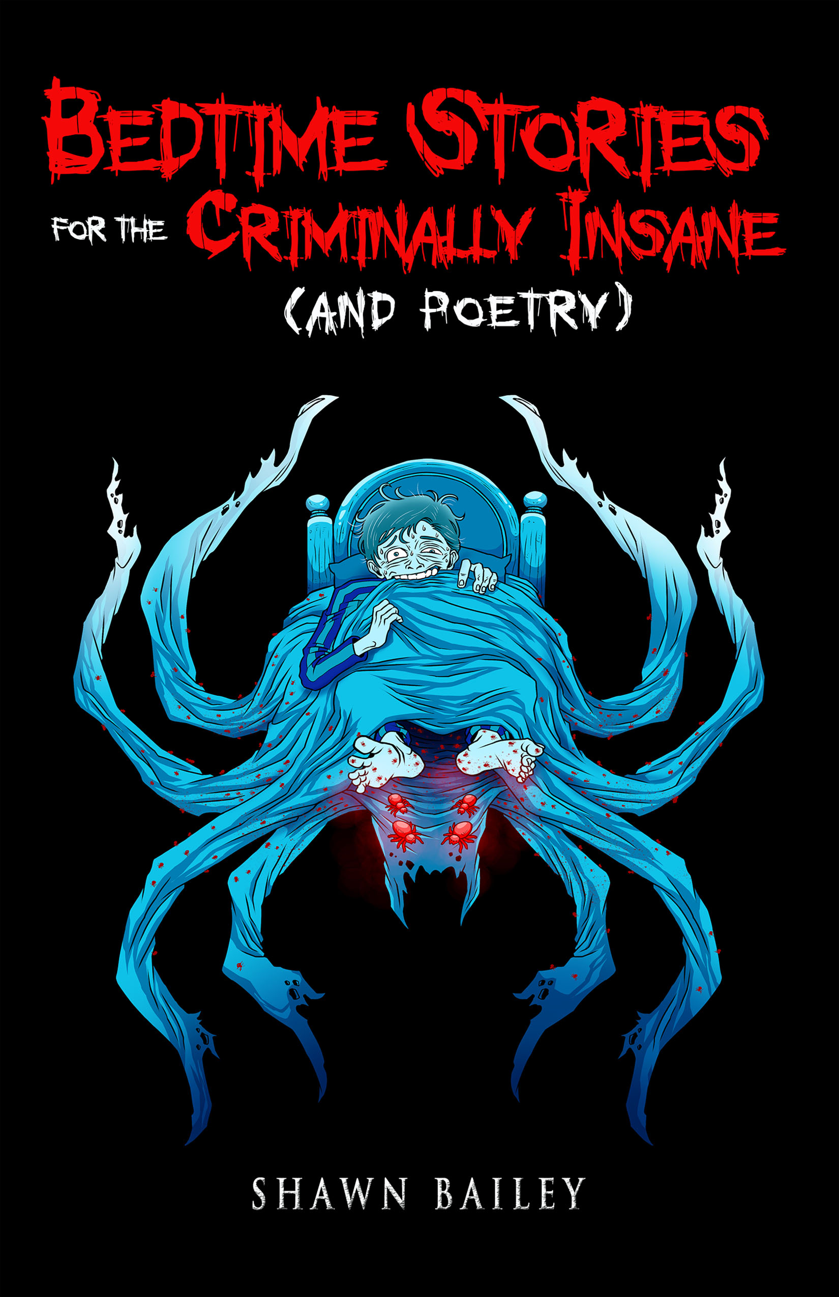 Bedtime Stories for the Criminally Insane (and poetry)