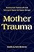Mother Trauma: Running From...