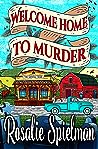 Welcome Home to Murder by Rosalie Spielman