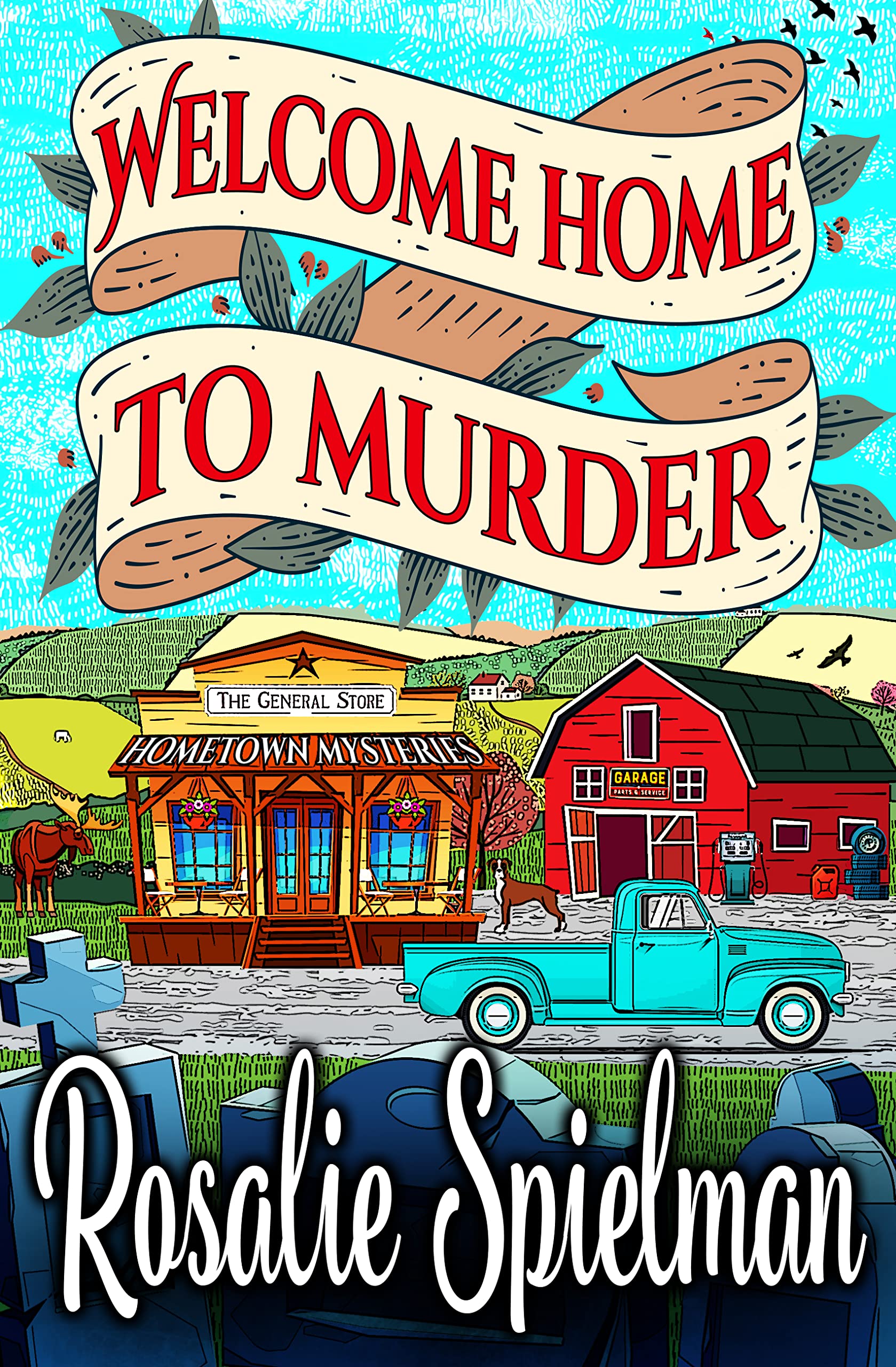 Welcome Home to Murder (Hometown Mysteries Book 1)