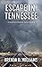 Escape In Tennessee (Southe...