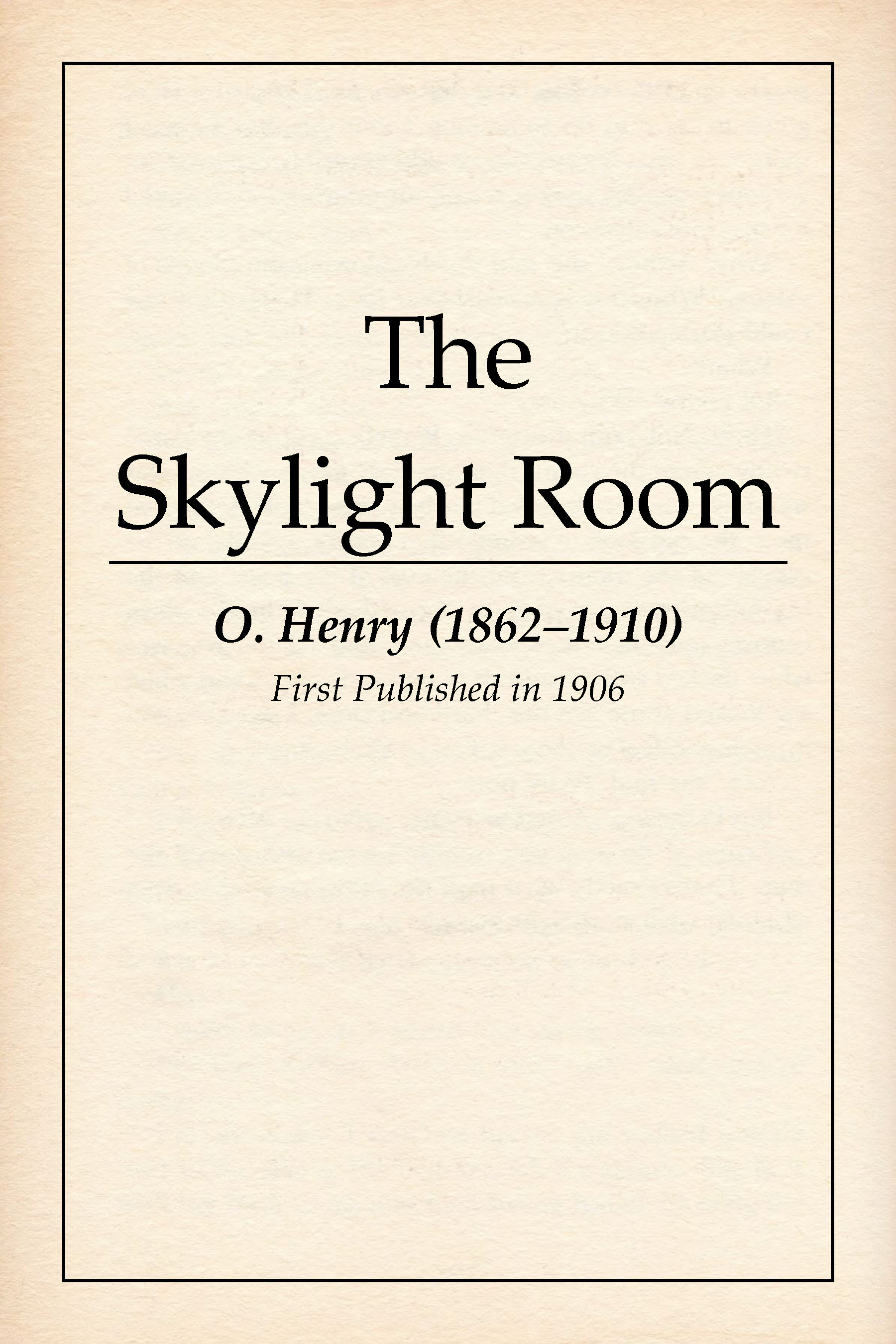 The Skylight Room (Unknown Binding)