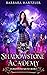 Shadowstone Academy, Book 3...