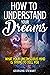 How to Understand Your Dreams