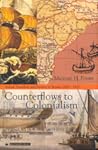 Counterflows to Colonialism: Indian Travellers and Settlers in Britain, 1600 - 1857, Paper Reprint Counterflows to Colonialism: Indian Travellers and Settlers in Britain, 1600 - 1857, Paper Reprint