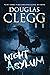 Night Asylum: Tales of Mystery & Horror (Douglas Clegg Short Story Collections)
