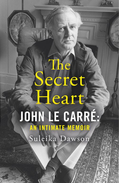 The Secret Heart: John le Carré: an intimate memoir (Hardcover)