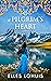 A Pilgrim's Heart: A Novel ...