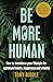 Be More Human: How to trans...