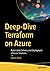 Deep-Dive Terraform on Azure: Automated Delivery and Deployment of Azure Solutions