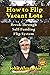 How To Flip Vacant Lots: Flip Self-Funding "Deals"