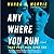 Anywhere You Run by Wanda M. Morris