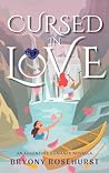 Cursed in Love by Bryony Rosehurst