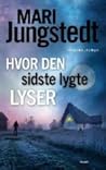 Hvor den sidste lygte lyser by Mari Jungstedt