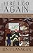 Here I Go Again: From the Casefiles of Detective "Mal" Malone (The Detective Malone Mystery Series Book 2)