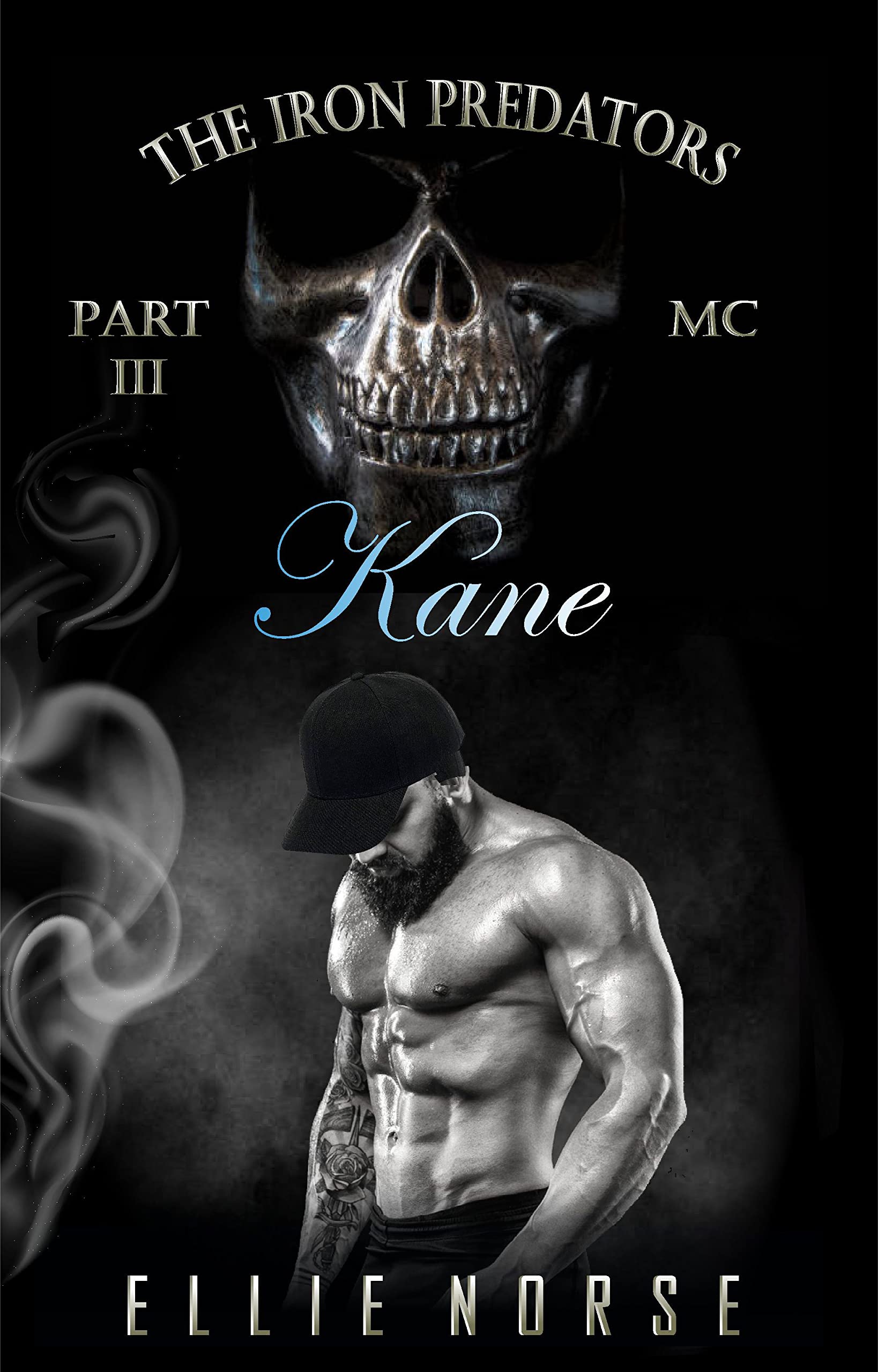 The Iron Predators – Part III: Kane (Kindle Edition)