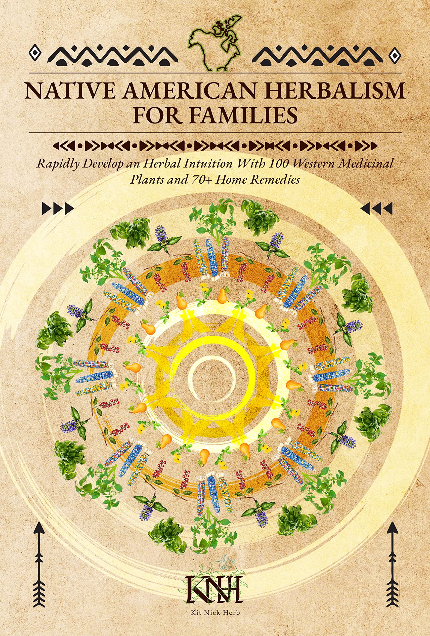 Native American Herbalism For Beginners of Natural Remedies: A 7 Simple Chapter Herbal Medicine Book With 100 Native American Herbs (Kindle Edition)