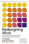 Redesigning Work by Lynda Gratton