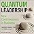 Quantum Leadership by Chris Laszlo