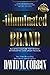 The Illuminated Brand by David Mark Corbin