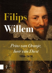 Filips Willem, Prins van Oranje, heer van Diest, 1554-1618 (Paperback)