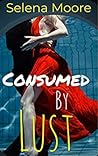 Consumed By Lust
