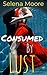 Consumed By Lust