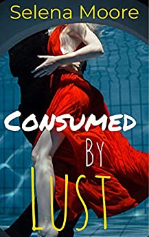 Consumed By Lust