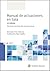 Manual de actuaciones en sala. Técnicas prácticas del proceso penal (3.ª edición) (Spanish Edition)