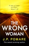 The Wrong Woman by J.P. Pomare