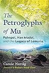 The Petroglyphs of Mu by Carole Nervig