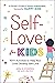Self-Love for Kids by Keri K. Powers