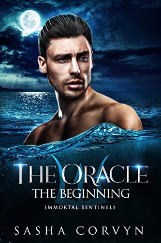 The Oracle: The Beginning (Immortal Sentinels, #0.5)