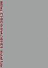 Michael Asher: Writings 1973–1983 on Works 1969–1979
