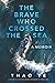The Brave Who Crossed the Sea by Thao Te