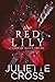 The Red Lily by Juliette Cross