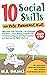 10 Social Skills for Post-Pandemic Kids: Help Your Kids Discover Life-Changing Solutions--From Making Friends and Communicating, to Solving Problems and Making the Right Choices!