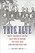 True Blue: White Unionists in the Deep South during the Civil War and Reconstruction (Conflicting Worlds: New Dimensions of the American Civil War)