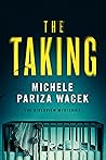 The Taking by Michele Pariza Wacek