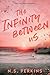 The Infinity Between Us