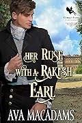 Her Ruse with a Rakish Earl