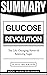 Summary: Glucose Revolution...