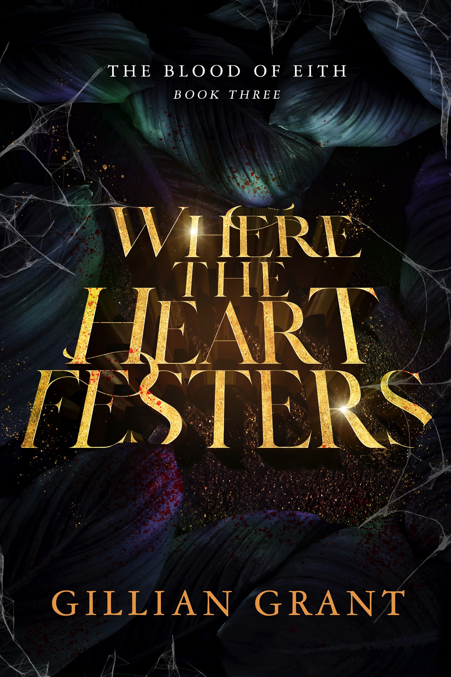 Where the Heart Festers (The Blood of Eith, #3)