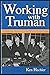 Working with Truman: A Pers...