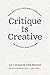 Critique Is Creative: The C...